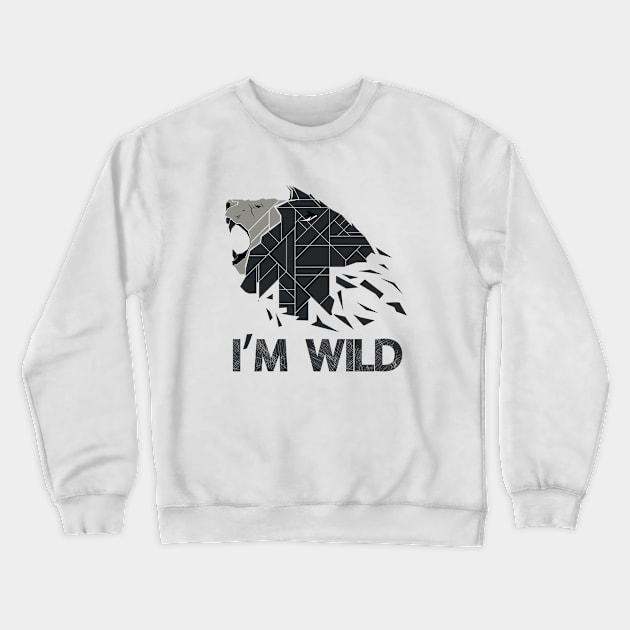 I'm Wild - Safari Crewneck Sweatshirt by D3Apparels